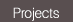projects